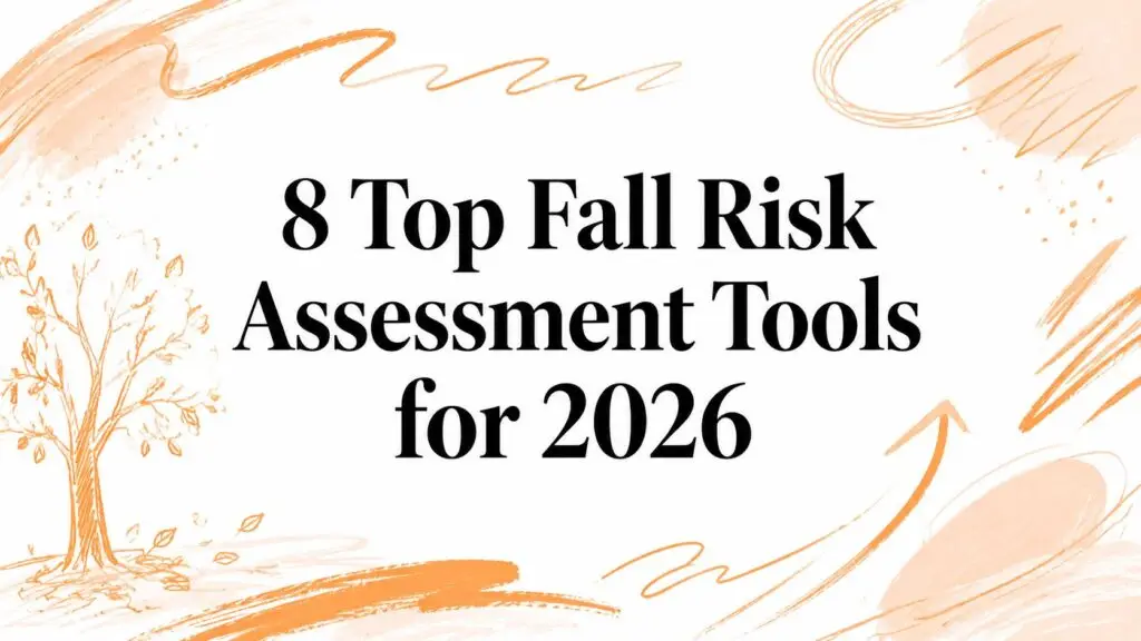 8 Top Fall Risk Assessment Tools for 2026